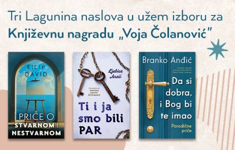 čak tri lagunine knjige u užem izboru za književnu nagradu voja čolanović  laguna knjige
