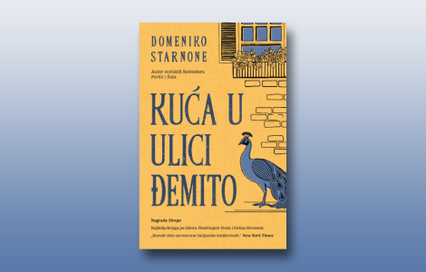 prikaz romana kuća u ulici đemito život jednog pauna laguna knjige