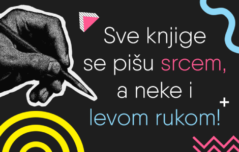 sve knjige se pišu srcem, a neke i levom rukom levoruki pisci koji su ostavili trag u književnosti laguna knjige