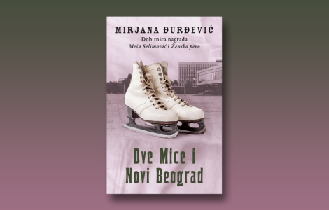 prikaz romana dve mice i novi beograd  laguna knjige