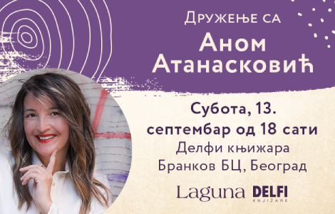druženje sa anom atanasković u delfi knjižari bc brankov u subotu od 18 00 laguna knjige
