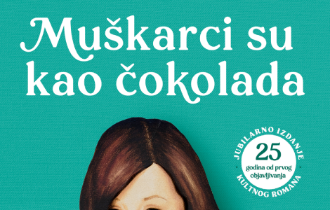 jubilarno izdanje muškarci su kao čokolada vesne radusinović od 25 oktobra na sajmu knjiga laguna knjige