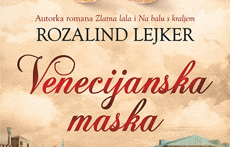  venecijanska maska rozalind lejker u prodaji od 22 aprila laguna knjige