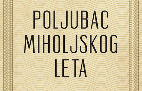 prikaz romana poljubac miholjskog leta jesen u kojoj je trebalo uživati laguna knjige