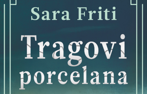 o zabranjenoj ljubavi, tajnama i hrabrosti roman tragovi porcelana sare friti u prodaji od 11 decembra laguna knjige