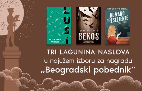 tri romana u izdanju lagune u najužem izboru za beogradskog pobednika  laguna knjige