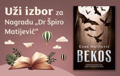  bekos enesa halilovića u užem izboru za nagradu dr špiro matijević  laguna knjige